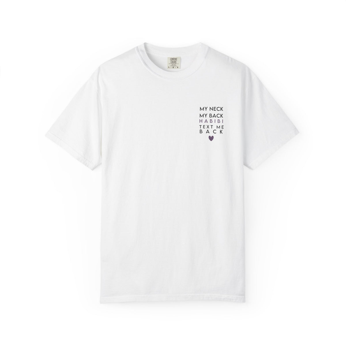 My Neck, My Back. Habibi, Text Me Back. |  Arabic Graphic Tee